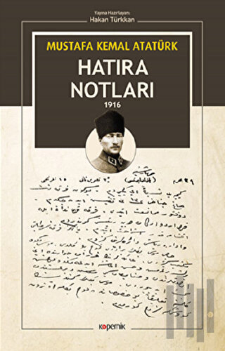 Mustafa Kemal Atatürk - Hatıra Notları 1916 | Kitap Ambarı