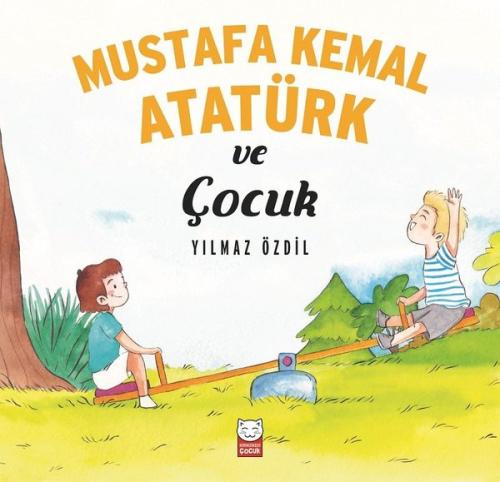 Mustafa Kemal Atatürk ve Çocuk | Kitap Ambarı