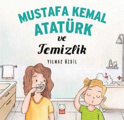 Mustafa Kemal Atatürk ve Temizlik | Kitap Ambarı