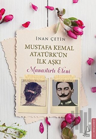 Mustafa Kemal Atatürk'ün İlk Aşkı: Manastırlı Eleni | Kitap Ambarı