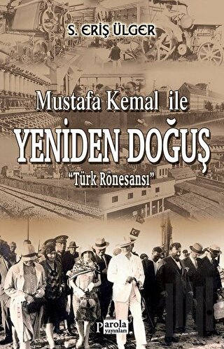 Mustafa Kemal İle Yeniden Doğuş | Kitap Ambarı