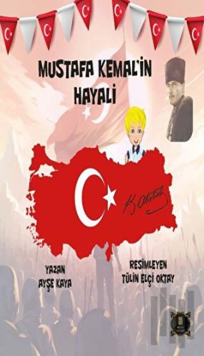 Mustafa Kemal’in Hayali | Kitap Ambarı