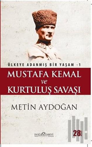 Mustafa Kemal ve Kurtuluş Savaşı | Kitap Ambarı