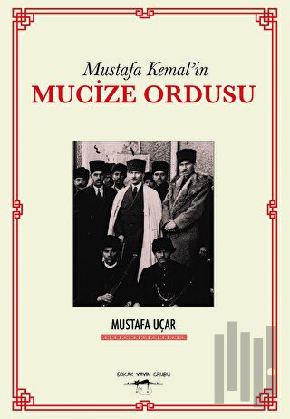 Mustafa Kemal'in Mucize Ordusu | Kitap Ambarı