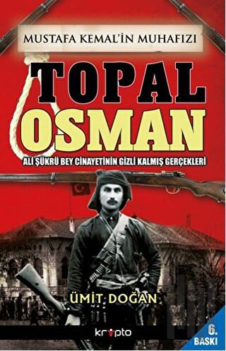 Mustafa Kemal'in Muhafızı Topal Osman | Kitap Ambarı