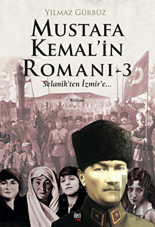 Mustafa Kemal'in Romanı 3 | Kitap Ambarı