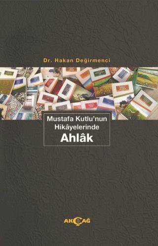 Mustafa Kutlu'nun Hikayelerinde Ahlak | Kitap Ambarı