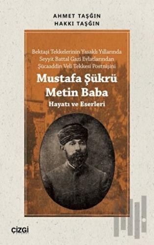 Mustafa Şükrü Metin Baba (Hayatı ve Eserleri) | Kitap Ambarı