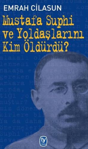Mustafa Suphi ve Yoldaşlarını Kim Öldürdü? | Kitap Ambarı