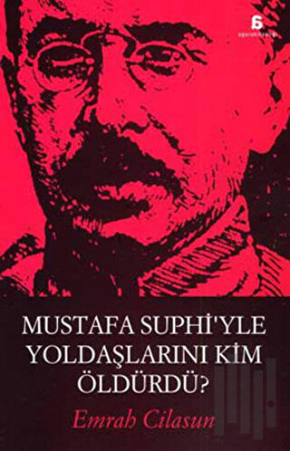 Mustafa Suphi’yle Yoldaşlarını Kim Öldürdü? | Kitap Ambarı