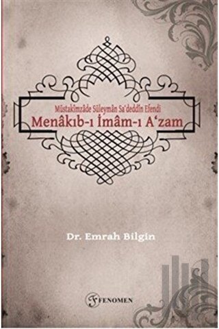 Müstakimzade Süleyman Sa‘deddin Efendi - Menakıb-ı İmam-ı A‘zam