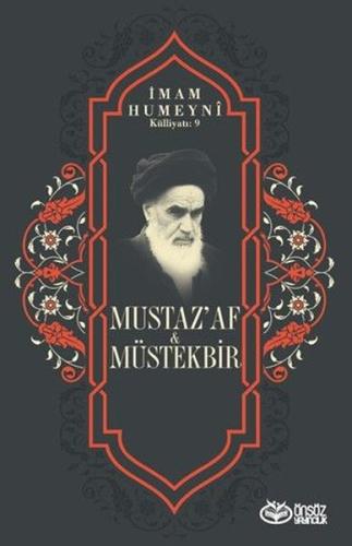 Mustaz'af Müstekbir - İmam Humeyni Külliyatı 9