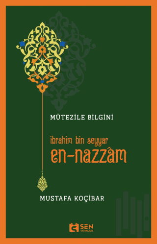 Mütezile Bilgini İbrahim Bin Seyyar En-Nazzâm | Kitap Ambarı