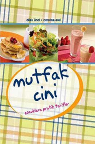 Mutfak Cini Çocuklara Pratik Tarifler | Kitap Ambarı