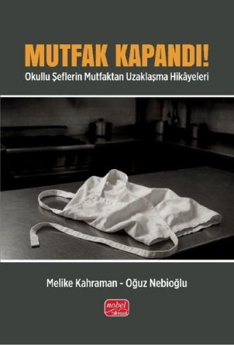 Mutfak Kapandı! Okullu Şeflerin Mutfaktan Uzaklaşma Hikayeleri