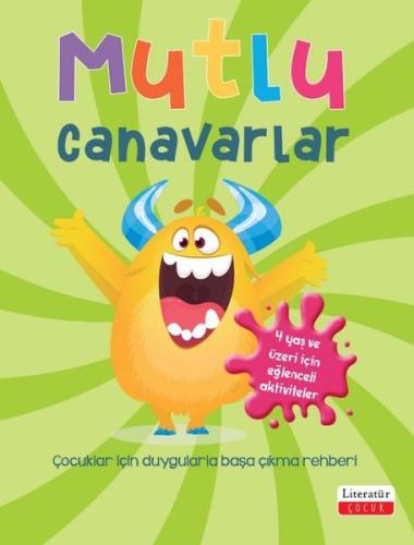 Mutlu Canavarlar - Çocuklar İçin Duygularla Başa Çıkma Rehberi