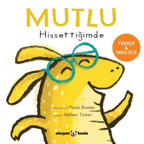 Mutlu Hissettiğimde - İlk Duygularım - Türkçe ve İngilizce (Ciltli)