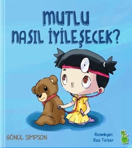 Mutlu Nasıl İyileşecek | Kitap Ambarı