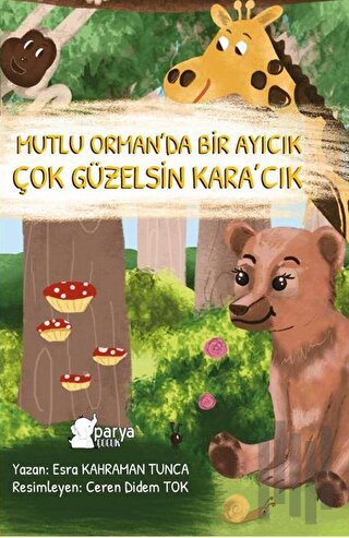 Mutlu Orman’da Bir Ayıcık Çok Güzelsin Kara’cık
