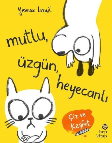 Mutlu Üzgün Heyecanlı-Çiz ve Keşfet | Kitap Ambarı