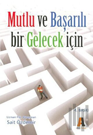 Mutlu ve Başarılı Bir Gelecek İçin