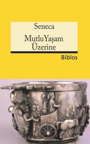 Mutlu Yaşam Üzerine | Kitap Ambarı