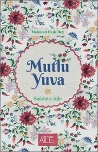 Mutlu Yuva: Saadet-i Aile
