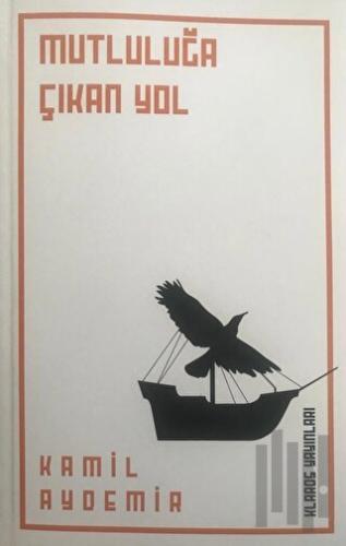 Mutluluğa Çıkan Yol