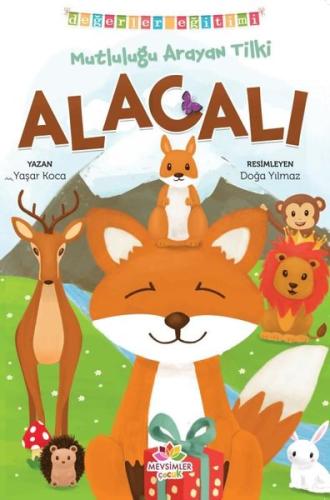 Mutluluğu Arayan Tilki Alacalı-Değerler Eğitimi