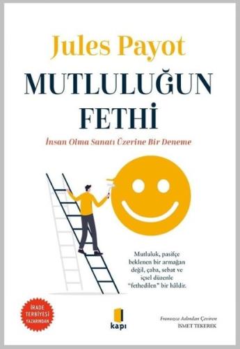 Mutluluğun Fethi - İnsan Olma Sanatı Üzerine Bir Deneme | Kitap Ambarı