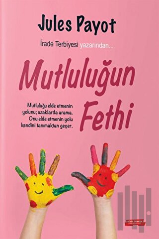 Mutluluğun Fethi | Kitap Ambarı