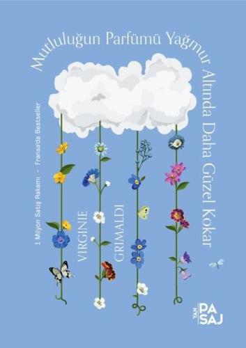 Mutluluğun Parfümü Yağmur Altında Daha Güzel Kokar