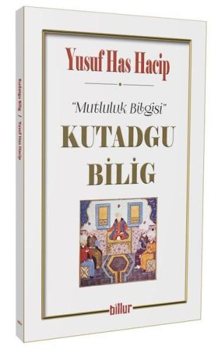 Kutadgu Bilig - Mutluluk Bilgisi | Kitap Ambarı