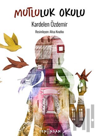 Mutluluk Okulu (Ciltli)