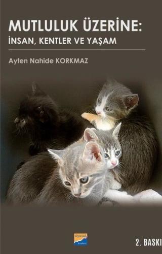 Mutluluk Üzerine: İnsan Kentler ve Yaşam