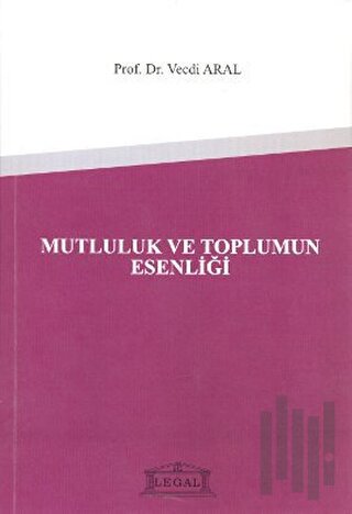 Mutluluk ve Toplumun Esenliği