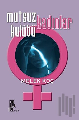 Mutsuz Kadınlar Kulübü