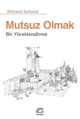 Mutsuz Olmak Bir Yüreklendirme | Kitap Ambarı