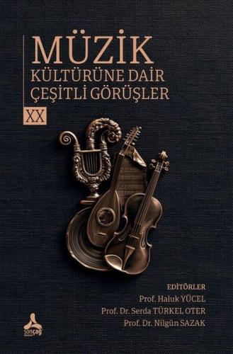 Müzik Kültürüne Dair Çeşitli Görüşler 20. | Kitap Ambarı