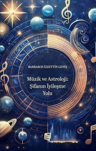 Müzik ve Astroloji: Şifanın İyileşme Yolu