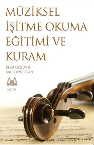 Müziksel İşitme Okuma Eğitimi ve Kuram - 1. Kitap | Kitap Ambarı