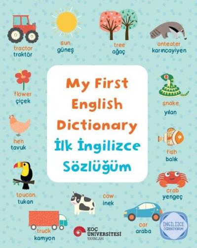 My First English Dictionary - İlk İngilizce Sözlüğüm