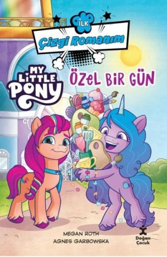 İlk Çizgi Romanım My Lıttle Pony-Özel Bir Gün | Kitap Ambarı