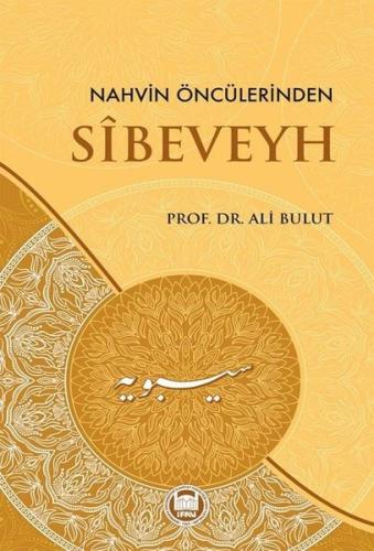 Nahvin Öncülerinden Sibeveyh | Kitap Ambarı