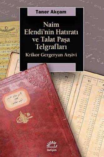 Naim Efendi'nin Hatıratı ve Talat Paşa Telgrafları | Kitap Ambarı