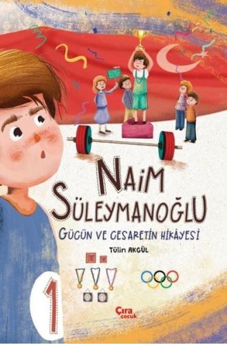 Naim Süleymanoğlu - Gücün ve Cesaretin Hikayesi