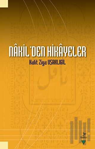 Nakil’den Hikayeler - Halit Ziya Uşaklıgil