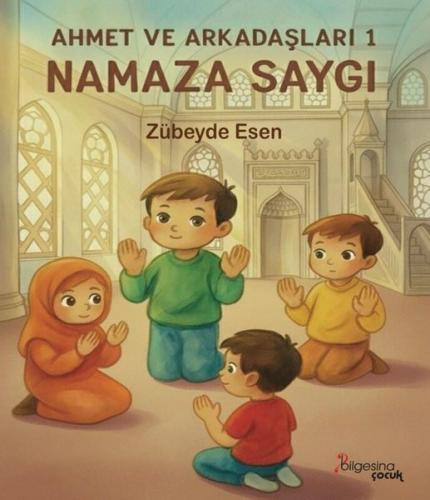 Namaza Saygı - Ahmet ve Arkadaşları 1