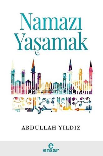 Namazı Yaşamak | Kitap Ambarı