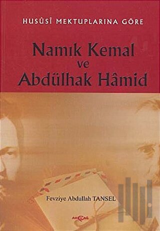 Namık Kemal ve Abdülhak Hamid | Kitap Ambarı